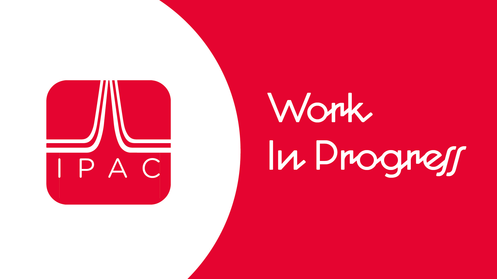 IPAC INTERNATIONAL - WORK IN PROGRESS